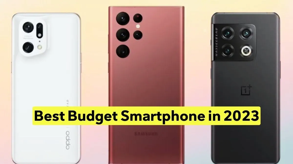 Best Budget Smartphone in 2023