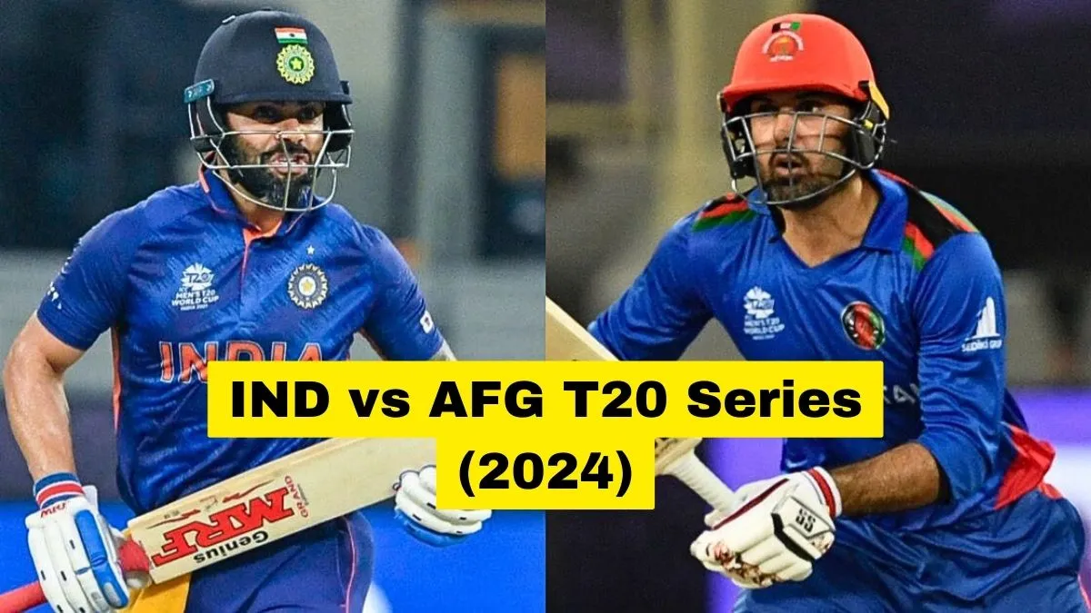 IND vs AFG T20 Series 2024